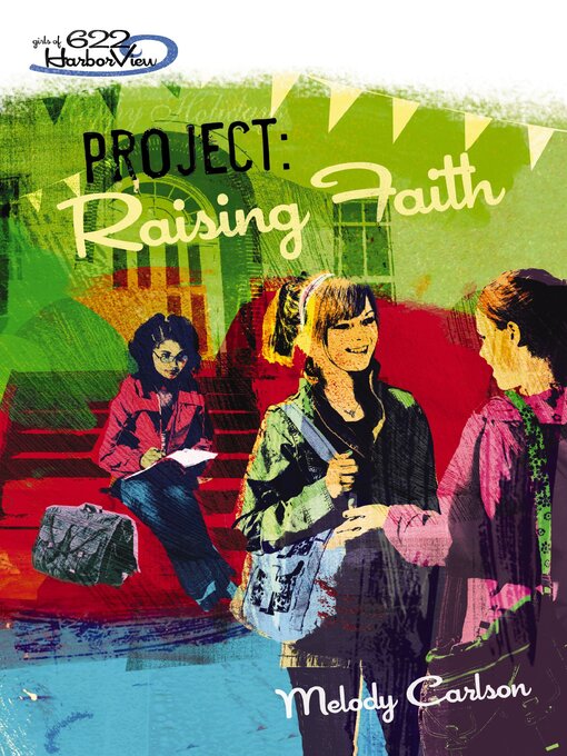 Title details for Project: Raising Faith by Melody Carlson - Available